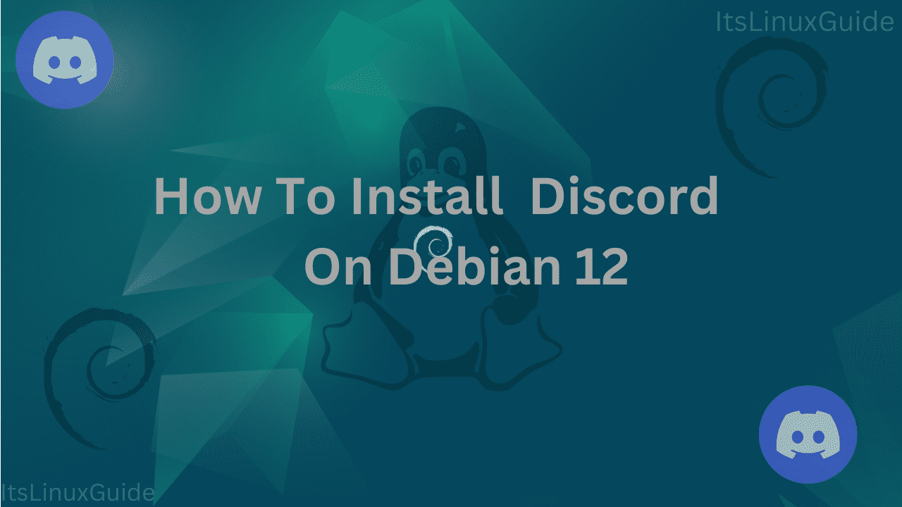 Guide on How to How to Install Discord on Debian 12