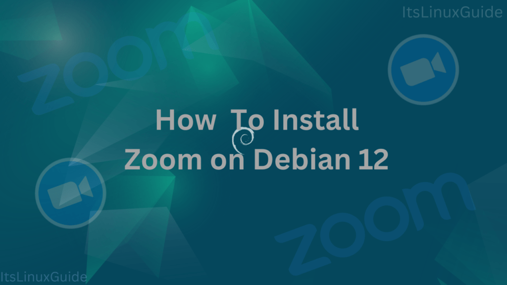 Zoom Installation guide for Debian 12