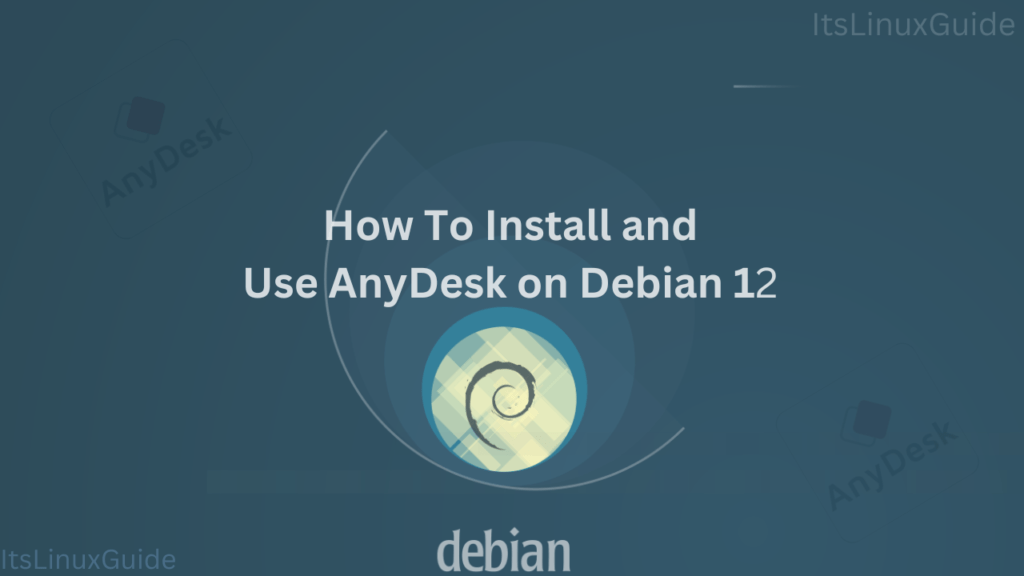 AnyDesk Debian 12 installation guide
