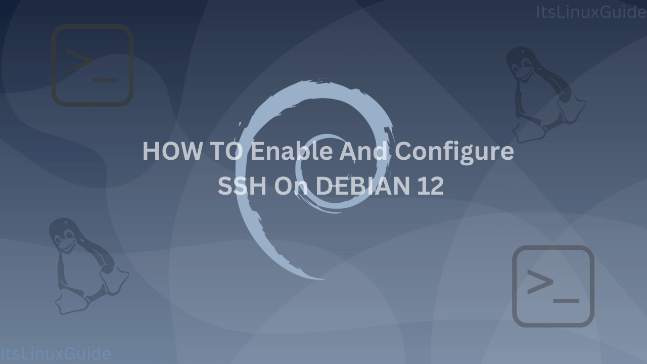 Guide for enabling and configuring SSH on Debian 12