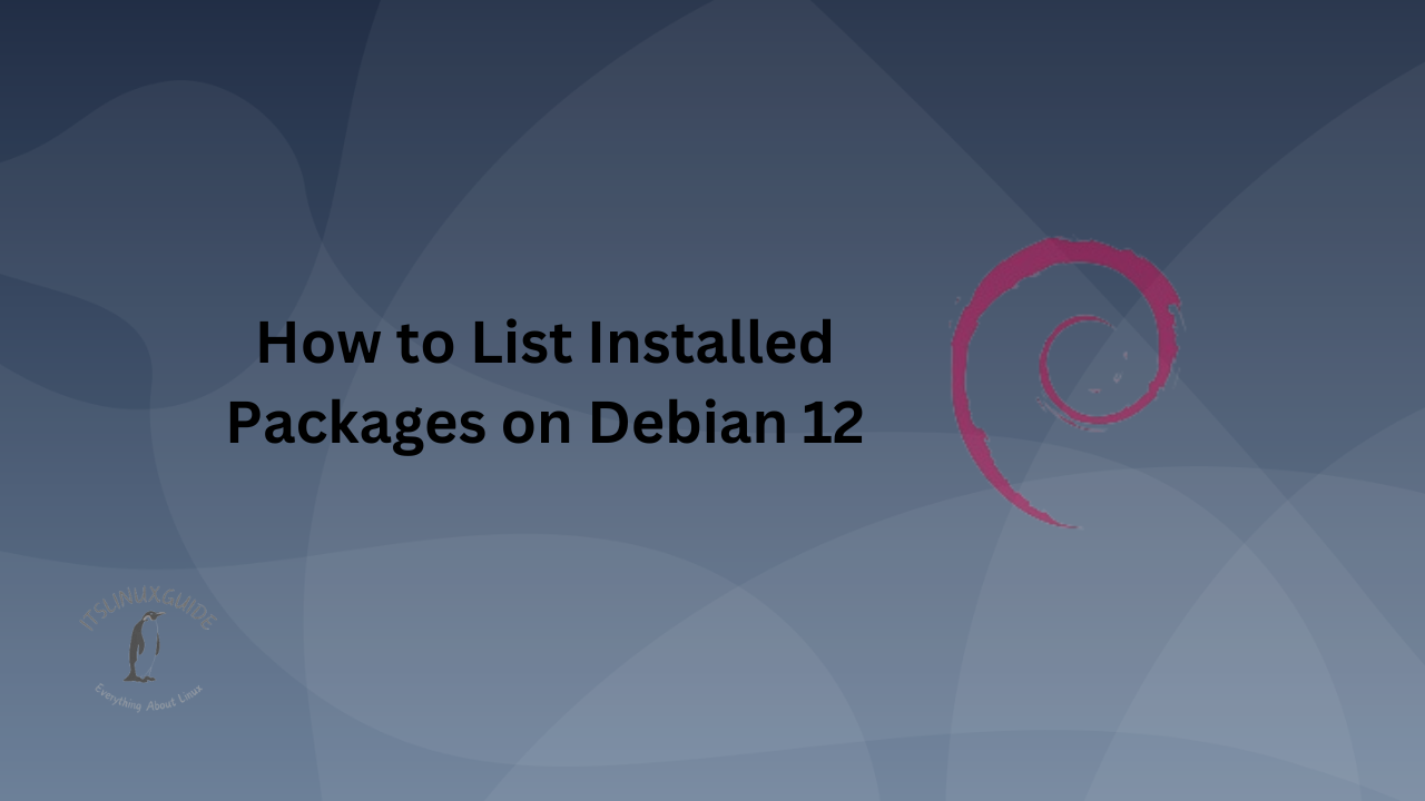 Guide on How to List Installed Packages on Debian 12