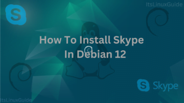 Guide on How to Install Skype on Debian 12