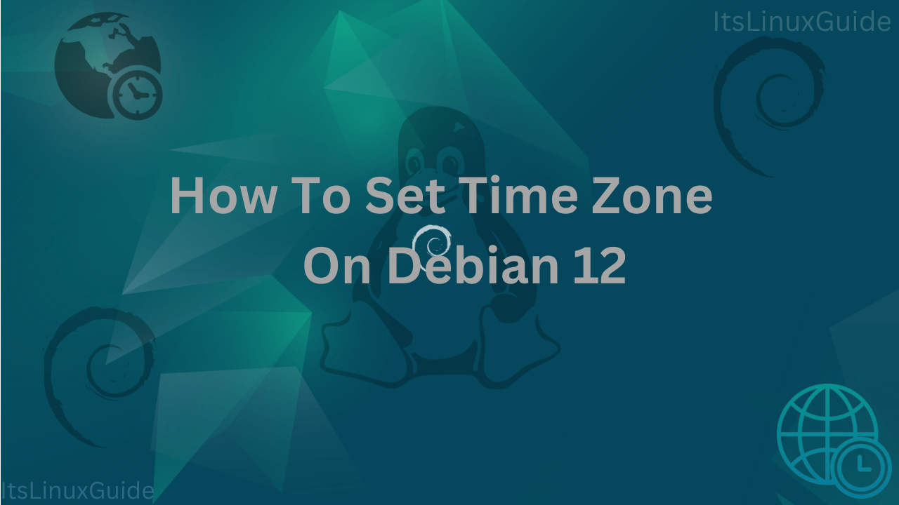 Guid on How To Set Timezone on Debian 12