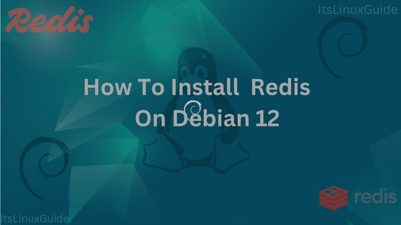 Guide on How to Install Redis on Debian 12