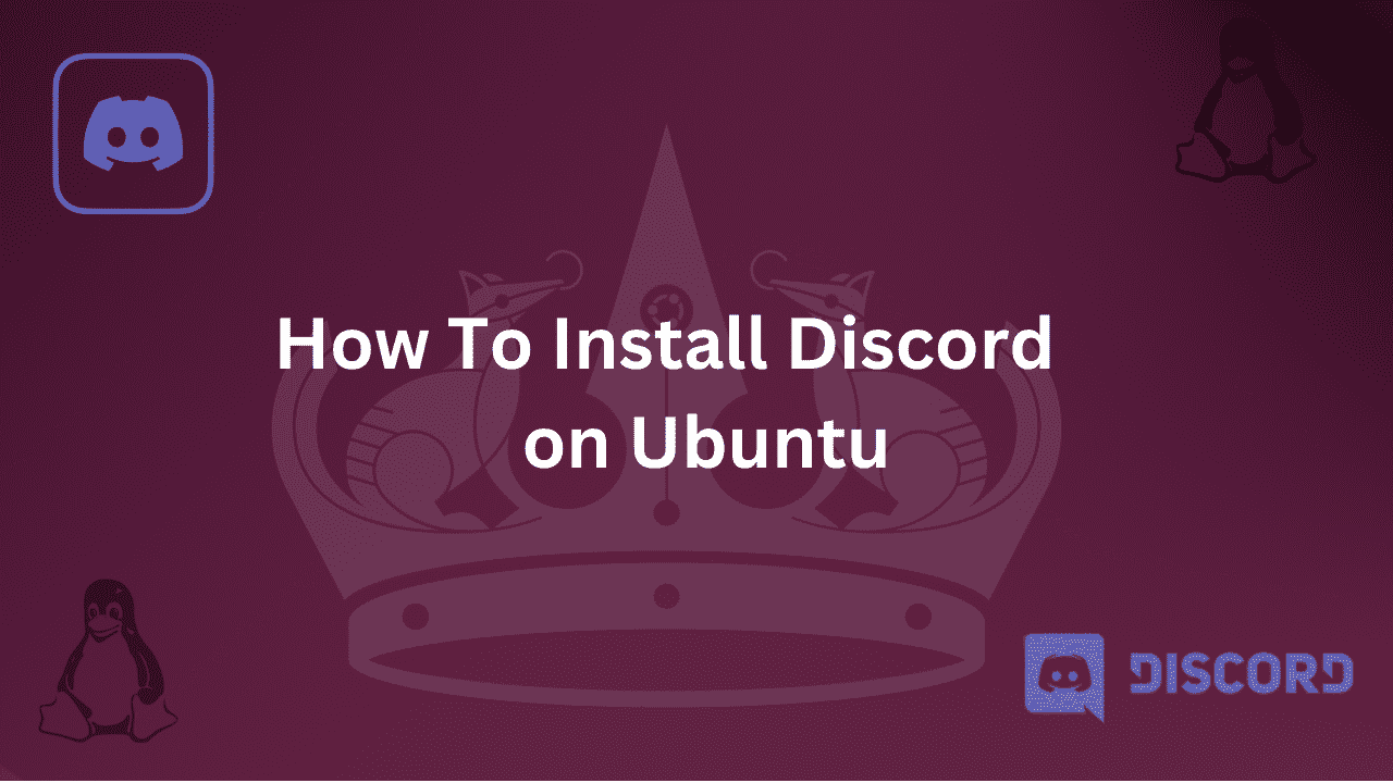 Guide on How To Install Discord on Ubuntu