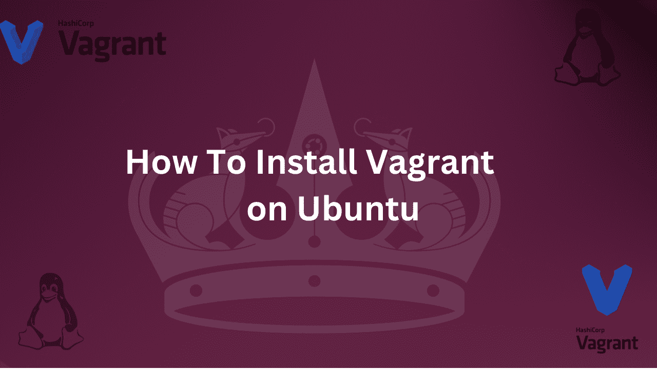 Guide on How to Install Vagrant on Ubuntu