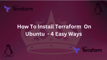 Guide on How To Install Terraform on Ubuntu - 4 Easy Ways